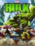 Hulk Vs. Thor+Hulk Vs. Wolverine