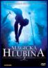 MAGICKÁ HLUBINA 2