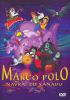 Marco Polo: Návrat do Xanadu / Dobrodružství Marca Pola