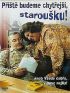 Příště budeme chytřejší, staroušku!